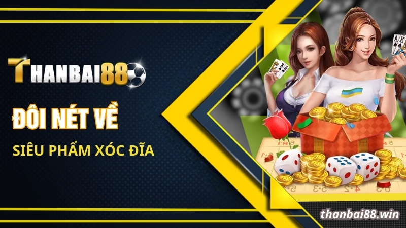 Cách Chơi Xóc Đĩa Chi Tiết Từ A Đến Z Cho Các Newbie 1 Đôi nét về siêu phẩm xóc đĩa