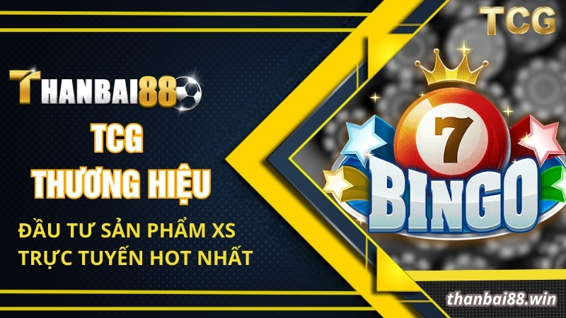 TCG - Thương hiệu đầu tư sản phẩm XS trực tuyến hot nhất